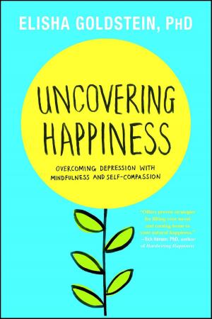 Cover of the book Uncovering Happiness by Jeff Farley