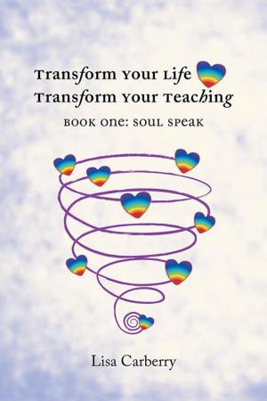 Cover of the book Transform Your Life, Transform Your Teaching by Lee William Tisler
