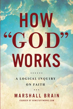 Cover of the book How "God" Works by Edward K Clint, Jonathan MS Pearce, Beth Ann Erickson
