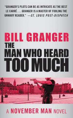 Cover of the book The Man Who Heard Too Much by Penn Williamson