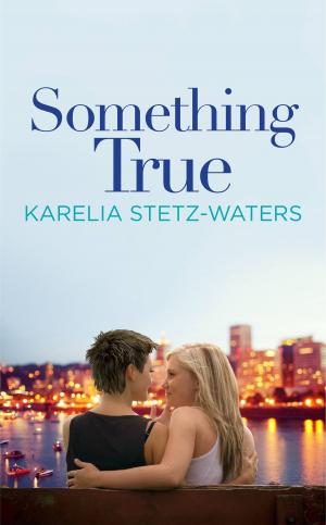 Cover of the book Something True by Danielle Pearl