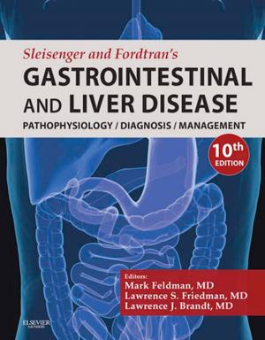 Cover of the book Sleisenger and Fordtran's Gastrointestinal and Liver Disease E-Book by Joanna Kotcher