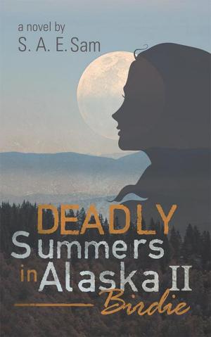 Cover of the book Deadly Summers in Alaska Ii by Helen Vanderberg