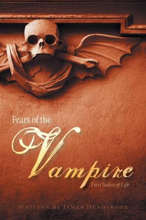 Cover of the book Fears of the Vampire by Sharon Dawn Selby