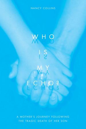 Cover of the book Who is My Echo? by Richard William Kirkpatrick-Thorne