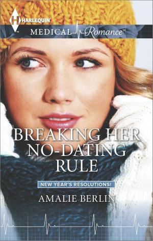 Cover of the book Breaking Her No-Dating Rule by Helen Brenna