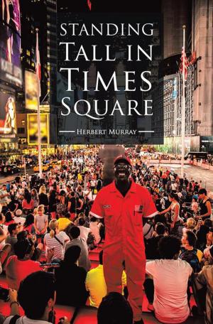 Cover of the book Standing Tall in Times Square by Dr. Christa Metzger