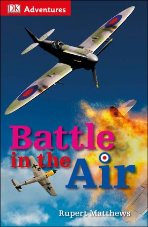 Book cover of DK Adventures: Battle in the Air