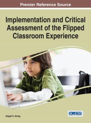 Cover of the book Implementation and Critical Assessment of the Flipped Classroom Experience by Sara Moein