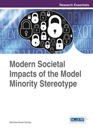 Cover of the book Modern Societal Impacts of the Model Minority Stereotype by Inna Piven, Robyn Gandell, Maryann Lee, Ann M. Simpson