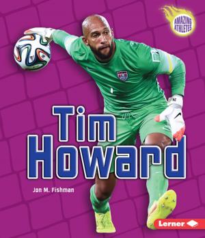 Cover of the book Tim Howard by Lisa Bullard