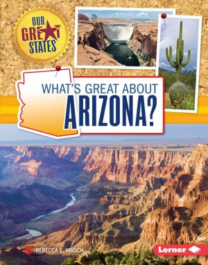 Cover of the book What's Great about Arizona? by Matt Doeden