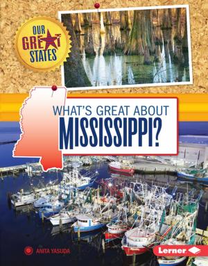 Cover of the book What's Great about Mississippi? by Karen Latchana Kenney