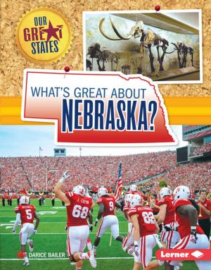 Cover of the book What's Great about Nebraska? by Jonny Zucker