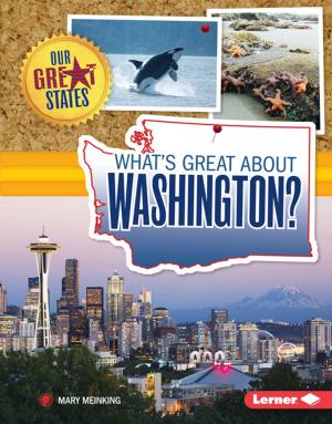 Cover of the book What's Great about Washington? by Nadia Higgins