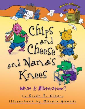 Cover of the book Chips and Cheese and Nana's Knees by Mary Lindeen