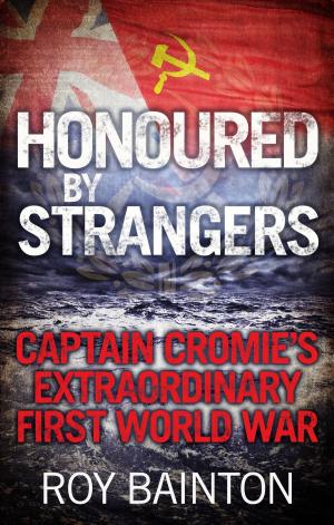 Cover of the book Honoured By Strangers by Justin Hill