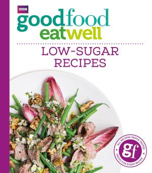 Cover of the book Good Food Eat Well: Low-Sugar Recipes by James Alexander-Sinclair
