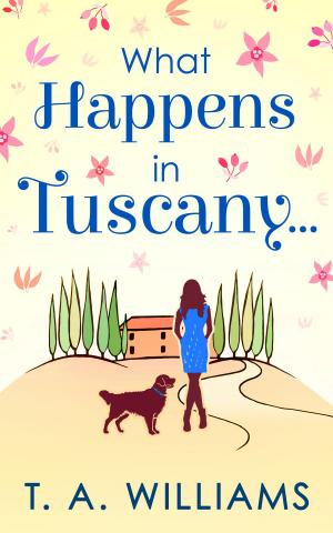 Cover of the book What Happens In Tuscany... by Linda Mitchelmore