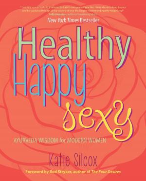 Cover of the book Healthy Happy Sexy by Leighton Lovelace