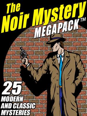 Book cover of The Noir Mystery MEGAPACK ®