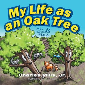 Cover of the book My Life as an Oak Tree by Mildred Thompson Olson