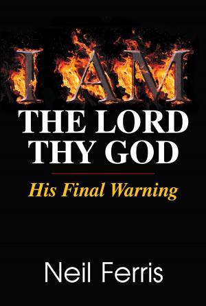 Cover of the book I AM The Lord Thy God by Ellen G. White, Doug Baker