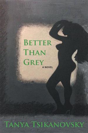 Cover of the book Better Than Grey by W. Joseph Puza