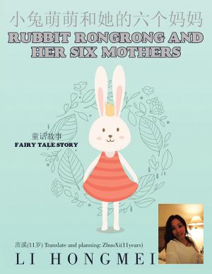Cover of the book Rubbit Rongrong and Her Six Mothers by Umasuthan Kaloo PhD