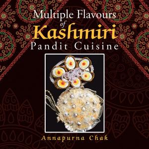 Cover of Multiple Flavours of Kashmiri Pandit Cuisine