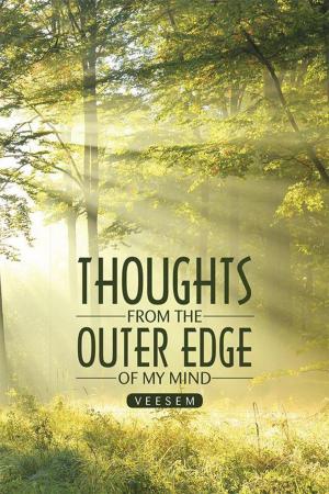 Cover of the book Thoughts from the Outer Edge of My Mind by Patricia M. Bryce