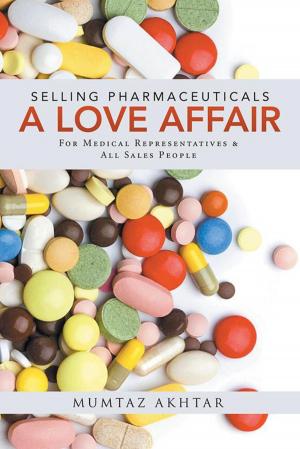 Cover of the book Selling Pharmaceuticals-A Love Affair by NISSANKARA RAO TARUN KRISHNA
