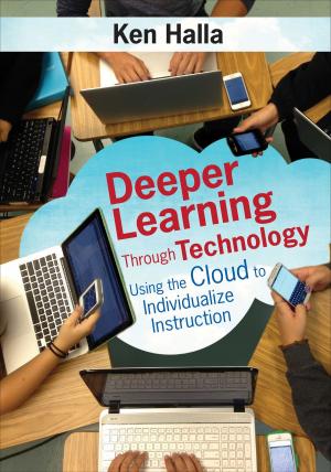 Cover of the book Deeper Learning Through Technology by Dr. Nancy Frey, Diane K. Lapp, Doug B. Fisher