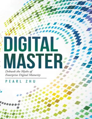 Cover of the book Digital Master: Debunk the Myths of Enterprise Digital Maturity by Kimberley Hare