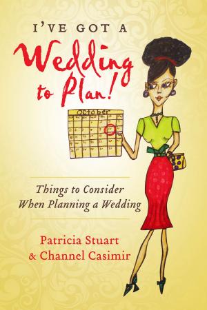 Cover of the book I've Got A Wedding To Plan! by K.L. Gilchrist
