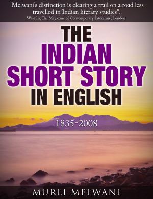 Cover of the book The Indian Short Story in English, 1835 -2008 by Steven M Schorr