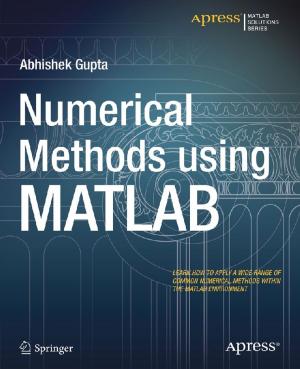 Cover of the book Numerical Methods using MATLAB by Manuel Amunategui, Mehdi Roopaei