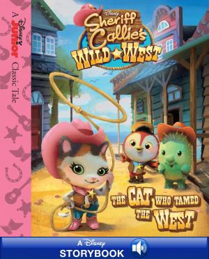 Cover of the book Sheriff Callie's Wild West: The Cat Who Tamed the West by Catherine Hapka