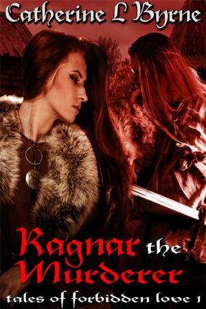 Cover of the book Ragnar the Murderer by Catherine Lievens