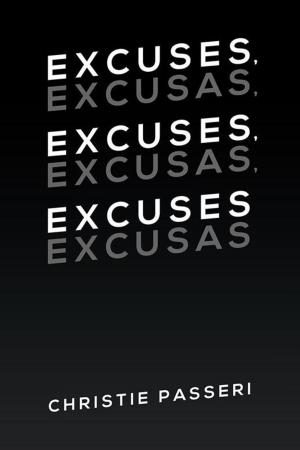 Cover of the book Excuses, Excuses, Excuses by Teresa M. Mosteller