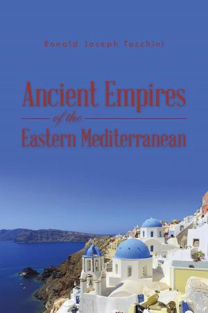 Cover of the book Ancient Empires of the Eastern Mediterranean by Howard Bernstein