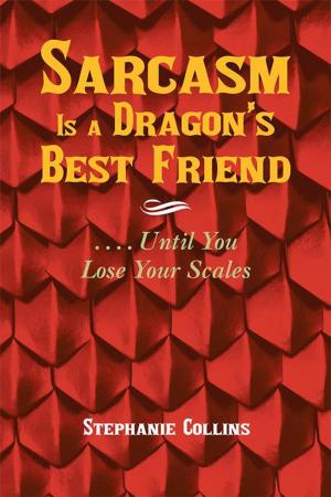 Cover of the book Sarcasm Is a Dragon’S Best Friend by Ruby Nari Mayo