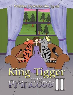 Cover of the book King Tigger and the Princess Ii by Harrison I. Enudi
