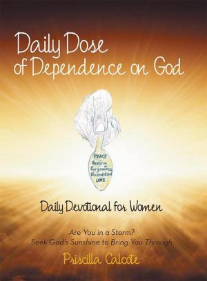 Cover of the book Daily Dose of Dependence on God by Lorna Sparks Gutierrez