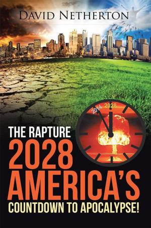 bigCover of the book The Rapture 2028: America’S Countdown to Apocalypse! by 