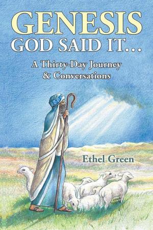 Cover of the book Genesis God Said It… a Thirty- Day Journey & Conversations by Coni Eavenson