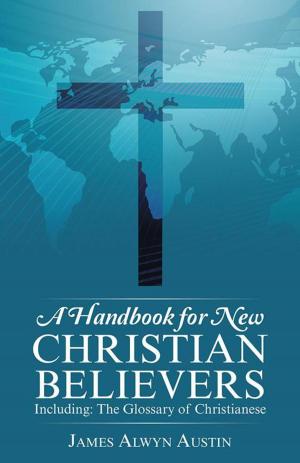 Cover of the book A Handbook for New Christian Believers by Mary W. Johnson