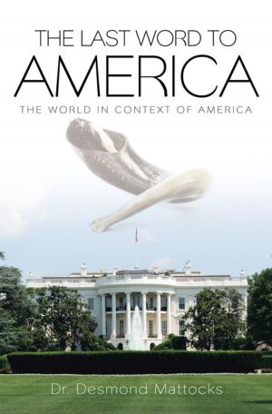 Cover of the book The Last Word to America by Susana J. Bertuna Ph.D.