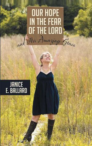 Cover of the book Our Hope in the Fear of the Lord and His Amazing Grace by Heather Hughes, Sarah Thiessen
