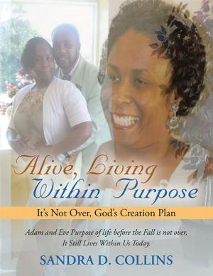 Cover of the book Alive, Living Within Purpose by Fred Williams